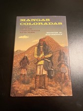 Edwin Sweeney Mangas Coloradas Chief of the Chiricahua Apaches Hardcover 1st ed.
