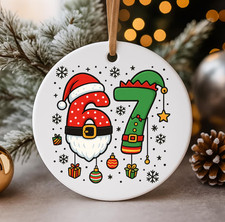 67 Christmas Ceramic Ornament, 67 Ornament, Six Seven Christmas Ceramic Ornamen