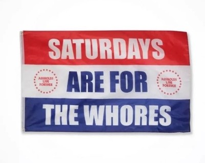 #ad #ad A**holes Live Forever Saturdays Are For The Flag Banner $22.00