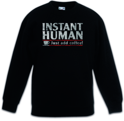 Instant Human Kinder Pullover Koffein Fun Nerd Wissenschaftler Ingenieur Kaffee