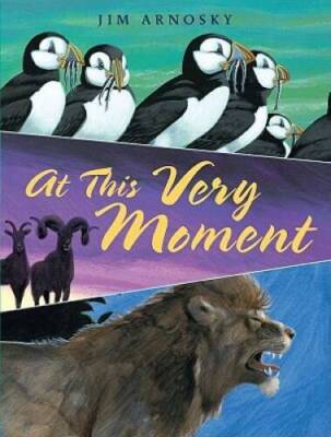 At This Very Moment - Hardcover By Arnosky, Jim - GOOD