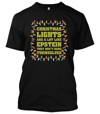 Christmas Lights Are A Lot Like Epstein They Don't Hang Themselves New