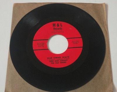 FRED AND JOHNNY The Old Timers 7'' Single Blue String Waltz Vinyl M&L