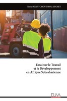 Essai Sur Le Travail Et Le DéVeloppement En Afrique Subsaharienne Nkouatchet