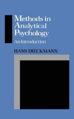 Methods In Analytical Psychology by Dieckmann, Hans, Brand New, Free shipping...