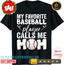 2026/My Favorite Baseball Player Calls Me Mom Shirt, Mother's Day T-Shirt.