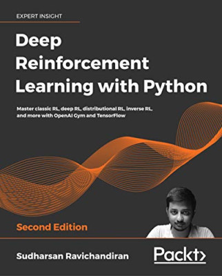 Deep Reinforcement Learning with Python: Master classic -  NEW Sudharsan Ravic 2