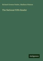 Richard Greene Parker (U. A.) | The National Fifth Reader | Buch | Englisch