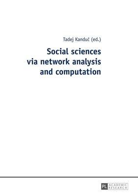 Social sciences via network analysis and computation. Kanduc, Tadej (Editor