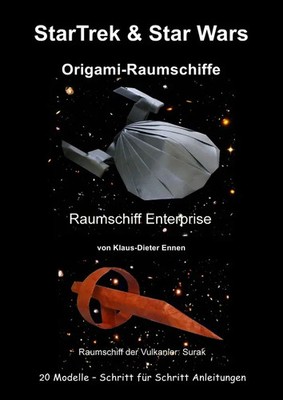 StarTrek & Star Wars - Origami-Raumschiffe | Klaus-Dieter Ennen | Taschenbuch