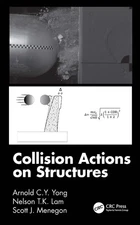 Collision Actions on Structures by Arnold C.Y. Yong (English) Paperback Book