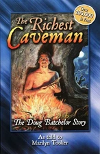 The Richest Caveman: The Doug Batchelor Story - paperback Tooker, Marilyn
