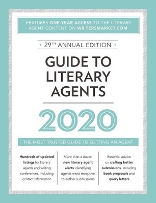 Guide to Literary Agents 2020: The Most Trusted Guid...
