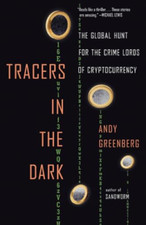 Tracers in the Dark: The Global Hunt for the Crime Lord - Paperback NEW Greenber