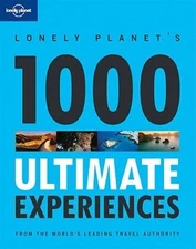 Lonely Planet 1000 Ultimate Experiences - Paperback By Lonely Planet - GOOD