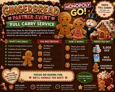 Gingerbread Partner Event Monopoly_Go | FULL CARRY | Starts May 25 | RUSH | 80k