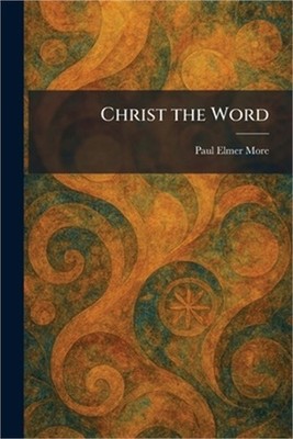 Christ the Word (Paperback or Softback)