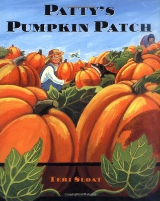 PATTY'S PUMPKIN PATCH By Teri Sloat - Hardcover **BRAND NEW**