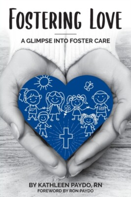 Paydo Fostering Love A Glimpse Into Foster Care New paperback
