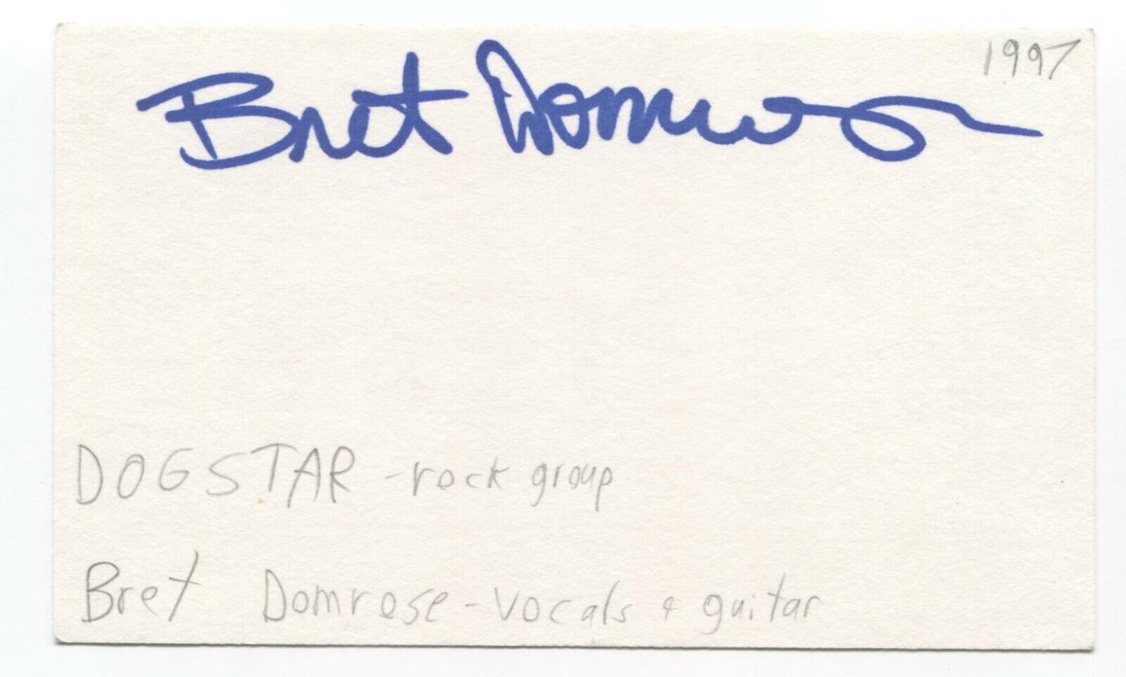 Dogstar - Bret Domrose Signed Choice Card Signatu 55% OFF Autographed 3x5 Index
