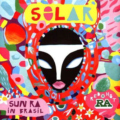 V.A. - Solar: Sun Ra In Brasil (Vinyl LP - 2023 - EU - Original)