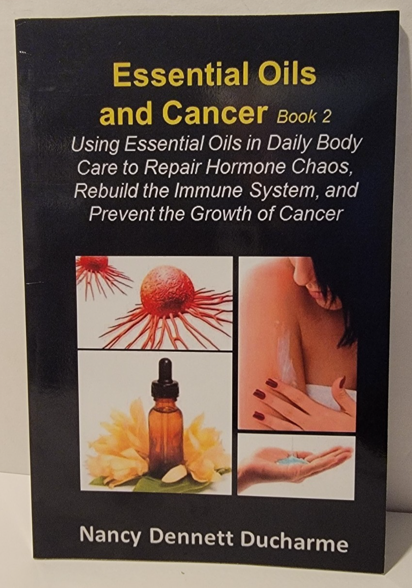 Essential Oils And Cancer: Book 2  N. D. Ducharme  PB/VG    (see photos)-image