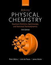 Atkins' Physical Chemistry 11e: Volume 2: Quantum Chemistry, Spectroscopy, a...