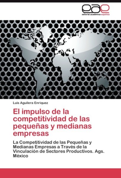 El Impulso De La Competitividad De Las PequeñAs Y Medianas Empresas Luis Aguiler-image