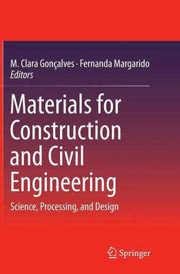 Materials for Construction and Civil Engineering Science, Processing, and Design