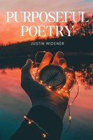 Purposeful Poetry Justin Widener Taschenbuch Englisch 2024 Explora Books