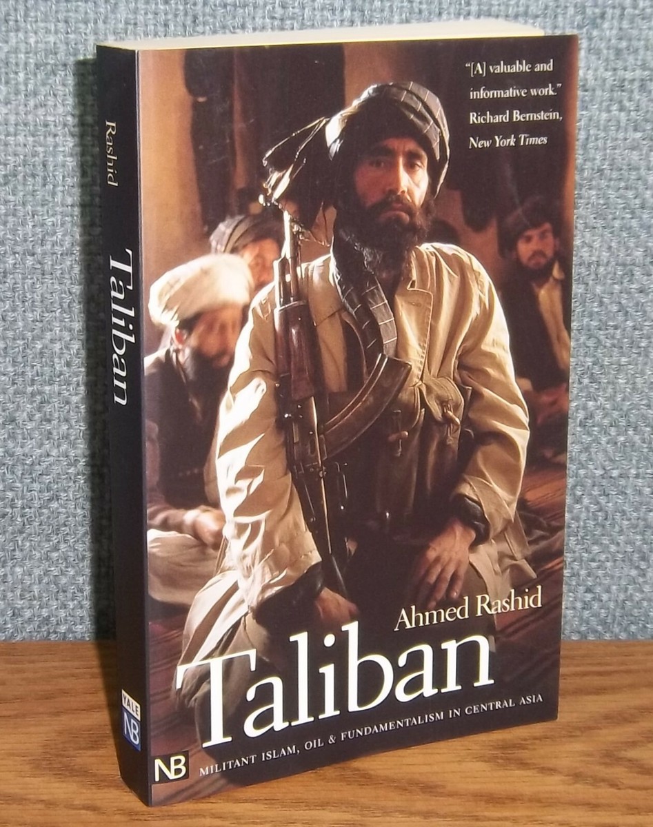 Taliban Ahmed Rashid The Taliban And Extremism In Modern Day