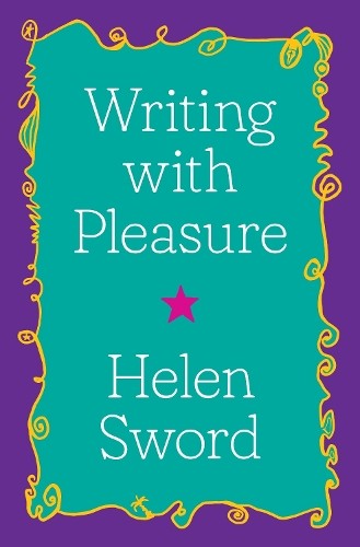 Writing with Pleasure (Skills for Scholars).by Sword, Tusitala-Marsh New** - Image 2