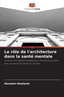 Hossein Hashemi | Le RôLe De L'architecture Dans La Santé Mentale | Taschenbuch