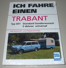Reparaturanleitung Ich fahre einen Trabant 601 Standard Sonderwunsch S deluxe