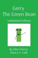 Gerry The Green Bean: Unlimited Edition by Chen, Ellen [Paperback]
