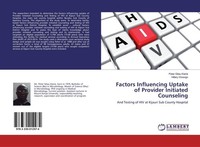 Factors Influencing Uptake Of Provider Initiated Counseling Peter Gitau Kiarie