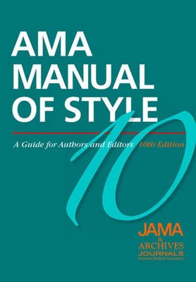 AMA Manual of Style: A Guide for Authors and Editors by American Medical Associa