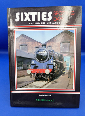Sixties Spotting Days Around The Midlands Kevin Derrick Strathwood  2010