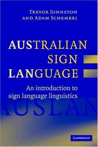 Australian Sign Language (Auslan) An introduction to sign language linguistics