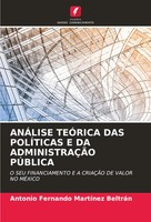 AnÁLise TeÓRica DAS PolÍTicas E DA AdministraÇÃO PÚBlica BeltráN Taschenbuch