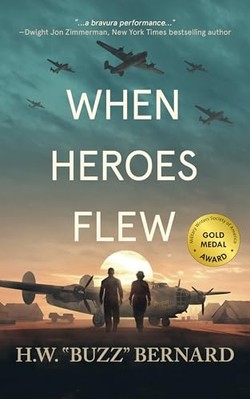 When Heroes Flew -  NEW H. W. ''Buzz'' Be 2020