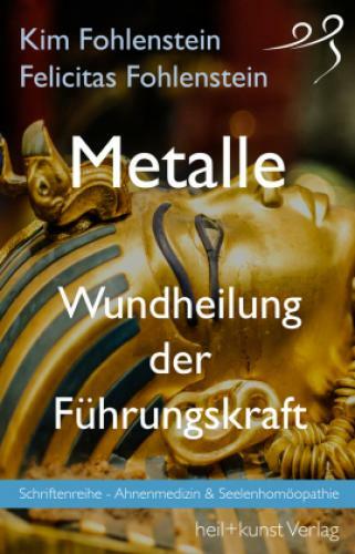 Thumbnail - Metalle - Wundheilung Der Führungskraft Schriftenreihe - Ahnenmedizin