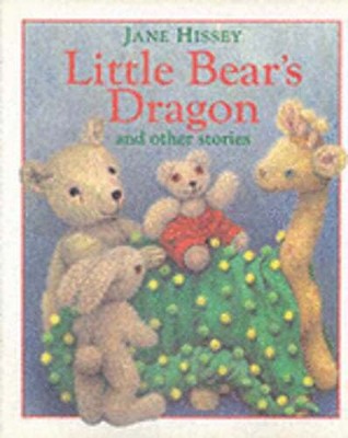 Little Bear's Dragon'' and Other Stories by Jane Hissey: Used