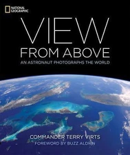 View From Above: An Astronaut Photographs the World, Virts, Terry, 9781426218644