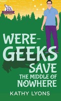 Were-Geeks Save The Middle Of Nowhere Kathy Lyons Taschenbuch Englisch 2021