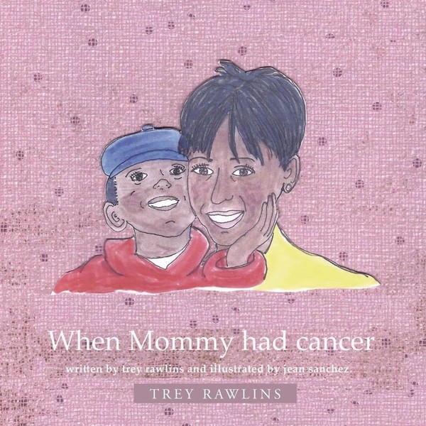 Trey Rawlins | When Mommy Had Cancer | Taschenbuch | Englisch (2013)-image