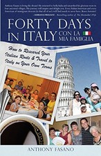 FORTY DAYS IN ITALY CON LA MIA FAMIGLIA: HOW TO RESEARCH By Anthony Fasano