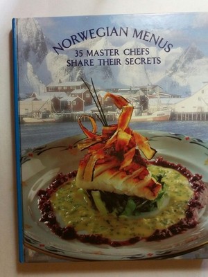 Norwegian Menus: 35 Master Chefs Share Their Secrets Gunnar Jerman, Bengt Wilson
