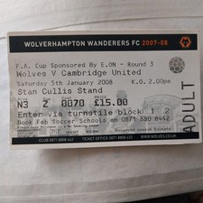 WOLVERHAMPTON WANDERERS v CAMBRIDGE UNITED F.A.CUP MATCH TICKET 2007/8