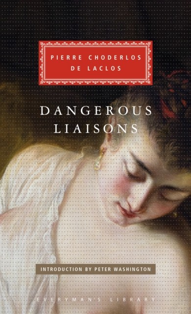 Dangerous Liaisons by Pierre Choderlos de Laclos (Hardback Book)